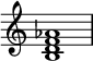 
{
\override Score.TimeSignature #'stencil = ##f
\relative c' { 
  \clef treble 
  \time 4/4
  <b d f aes>1
} }
