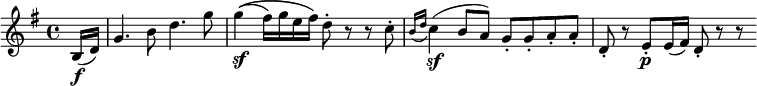  \relative b {
\key g \major \time 4/4
\partial 8 b16( \f d) | g4. b8 d4. g8
g4\(( \sf fis16) g e fis\) d8-. r r c-.
\appoggiatura { b16 d } c4( \sf b8 a) g-. g-. a-. a-.
d,8-. r e-. \p e16( fis) d8-. r r
} 