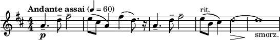  \relative c''  { \key d \major \numericTimeSignature \time 4/4 \tempo "Andante assai" 4=60 \clef treble a4.\p-- d8-- fis2-- | e8( cis a4) fis'( d8.) r16 | a4.-- d8-- fis2-- | e8(^"rit." b cis4) d2\>~ | d1\!_"smorz." } 