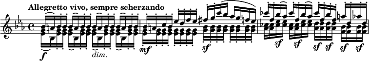 
{\new PianoStaff <<
\new Staff 
    \relative c'' <<
    { 
        \clef treble 
        \key es \major
        \time 4/4
        \set Score.tempoHideNote = ##t 
        \tempo "Allegretto vivo, sempre scherzando" 4=96
        bes16( a) bes-. bes-. bes( a) bes-. bes-.
        bes( a) bes-. bes-. bes( a) bes-. bes-.
        bes-. a-. c-. bes-. es-. d-. f-. es-.
        fis-. g-. c( bes aes g f es)
        ces'-. f,-. bes( aes) ces-. f,-. bes( aes)
        ces-. f,-. bes-. f-. a-. d,-. aes'-. d,-.
    }
    \\
    \relative c' {
        <es g>16(\f bes) <es g>-. <es g>-. <es g>( bes) <es g>-. <es g>-.
        <es g>(_\markup { \italic "dim." } bes) <es g>-. <es g>-. <es g>( bes) <es g>-. <es g>-.
        <es g>-.\mf <es g>-. <es g>-. <es g>-. <es g>-. <es g>-. <es g>-. <es g>-.
        <g bes>-.\sf <g bes>-. <g bes>-. <g bes>-. <g bes>-. <g bes>-. <g bes>-. <g bes>-. 
        <aes ces> <aes ces> <ces es>\sf <ces es> <aes ces> <aes ces>\sf <ces es> <ces es>
        <aes d>\sf <aes d> <aes d>\sf <aes d> <f bes>\sf <f bes> <f bes>\sf <f bes> 
    }
    >>
>>}
