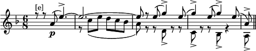 \relative c''{\key f \major \time 6/8 <<{r8^"[e]" r a(\p e'4.->)~ e2.~e8 r e( g4->) e8( g4->) e8( g4->) e8( a,->)}\\{\hideNotes r2. \unHideNotes r8 c (e d c bes a) r r d,-> r r c-> r r bes-> r4 a8->}>> \bar "||"}