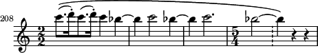  \relative c''' {
    \set Score.tempoHideNote = ##t
    \tempo 2 = 58
    \set Score.currentBarNumber = #208
    \bar ""
    \set Staff.midiInstrument = #"flute"
    \transposition g
    \numericTimeSignature
    \time 2/2 c8.\(( d16-.) c8.( d16-.) c4 bes4~
    bes4 c2 bes4~ bes4 c2.
    \time 5/4 bes2~ \bar "!"
    bes4\) r4 r4
  }
