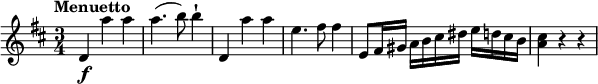 
\relative c'' {
  \version "2.18.2"
  \tempo "Menuetto"
  \key d \major
  \time 3/4
 d,4\f a'' a a4. (b8) b4-!  d,,4 a'' a e4. fis8 fis4 e,8 fis16 gis a b cis dis e d cis b <a cis>4 r4 r4
}
