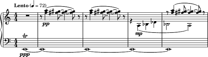  { \new PianoStaff << \new Staff \relative c''' { \clef treble \numericTimeSignature \time 4/4 \tempo "Lento" 4 = 72 R1 | r8 <a f>4(\pp <gis fis>8~ <gis fis>4~ <gis fis>8) r | r8 <a f>4( <gis fis>8~ <gis fis>4~ <gis fis>8) r | << { s1 | r8 <a f>4( <gis fis>8~ <gis fis>4~ <gis fis>8) r } \\ { r4 a,,(\mp bes des | bes2 a) } >> } \new Staff \relative c { \clef bass \numericTimeSignature \time 4/4 e,1\trill\ppp~ | e1~ | e1~ | e1~ | e1~ } >> } 