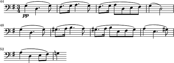 
\header {
 tagline = ""
}
\score {
\relative c' {
 \key g \major
 \time 3/4
 \clef bass
 \set Score.tempoHideNote = ##t
 \tempo 4 = 96
 \set Staff.midiInstrument = "cello"
 \set Score.currentBarNumber = #44
 \bar ""
 g4\pp( d4. g8) | fis8.( g16 a4. g8) | fis8.( g16 a8 d, e fis) | g4( d2) |\break
 g4( d4. g8) | gis8.( a16 b4. a8) | gis8.( a16 b8 e, fis gis) | a4( e4. gis8) |\break
 a4( d, e8 fis) | g!4
}
\layout {
 ragged-last = ##t
 indent = 0\cm
 line-width = #150
}
\midi {}
}
