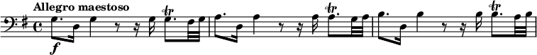 
\relative c' {
 \clef bass
 \key g \major
 \tempo "Allegro maestoso"
  g8.\f d16 g4 r8 r16 g g8.\trill fis32 g a8. d,16 a'4 r8 r16 a a8.\trill g32 a b8. d,16 b'4 r8 r16 b b8.\trill a32 b
}
