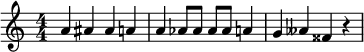 {\numericTimeSignature
\relative c'' { a ais ais a a as8 as as as a4 g aeses fisis r }}