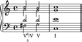  {
  \set Score.proportionalNotationDuration = #(ly:make-moment 1/4)
   \new PianoStaff <<
      \new Staff <<
         \new voice \relative c'' {
             \clef treble \key c \major \time 4/4
             \voiceOne c2  b c1
             }
         \new voice \relative c'' {
             \clef treble \key c \major \time 4/4
             \voiceTwo a2  g g1
             }
            >>
     \new Staff <<
         \new voice \relative c' {
             \clef bass \key c \major \time 4/4
             \voiceOne d2 d e1
             }
         \new voice \relative c {
             \clef bass \key c \major \time 4/4
             \voiceTwo fis2_\markup { \concat { "V" \super \column { "6" "5" } "/V" \hspace #1.5 "V" \hspace #6.5 "I" } } g c,1 \bar "||"
             }
         >>
    >>
}
