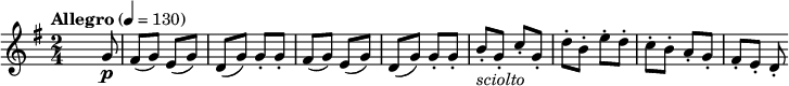 
\relative c'' {
  \version "2.18.2"
  \key g \major
  \numericTimeSignature
  \time 2/4
  \tempo "Allegro" 4 = 130
    s4. g8\p fis (g) e (g) d (g) g-. g-.
    fis (g) e (g) d (g) g-. g-.
    b-. _\markup { \italic "sciolto"}  g-. c-. g-. d'-. b-. e-. d-.
    c-. b-. a-. g-. fis-. e-. d-.
  }
