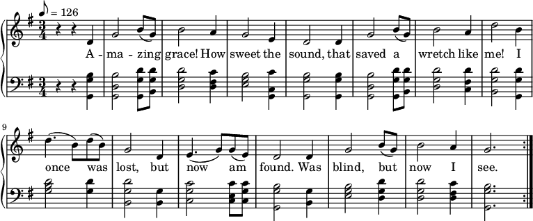  % Adding least one space before each line is recommended
 { \language "english"                % Songs have the format <score>{lots of stuff}
 \new PianoStaff << \new Staff \relative c'' 
   {     \set Staff.midiInstrument = #"violin" \clef treble \key g \major \tempo 8 = 126 \time 3/4
 % --------------------Start "violin" part
 r4 r4 d,4  % 1
 g2 b8( g8) % 2
 b2 a4      % 3
 g2 e4      % 4
 d2 d4      % 5
 g2 b8( g8) % 6
 b2 a4      % 7
 d2 b4      % 8
 d4.( b8) d8( b8) % 9
 g2 d4       % 10
 e4.( g8 ) g8( e8)% 11
 d2 d4 % 12
 g2 b8( g8) % 13
 b2 a4 % 14
 g2. \bar ":|." % 15
  } % -------------------end "violin" part
\addlyrics
{A -- ma -- zing grace! How sweet the sound, that saved a wretch like me!
I once was lost, but now am found.  Was blind, but now I see.  A -- men.}
 \new Staff \relative c  { 
  \set Staff.midiInstrument = #"violin" \clef bass \key g \major \time 3/4
 r4 r4 <g g' b> % 1 A
 <g d' b'>2 <g g' d'>8 <b g' d'>8 % 2 mazing
 <d g d'>2 <d fs c'>4    % 3 grace h ow
 <e g b>2 <c g c'>4    % 4 sweet the
 <g g' b>2 <g g' b>4    % 5 sound that 
 <g d' b'>2  <g g' d'>8 <b g' d'>8 % 6 saved a
 <d g d'>2 <c fs d'>4    % 7 wretch like
 <b g' d'>2 <g g' d'>4   % 8 me I
 <g' b d>2  <g d'>4  % 9 once was 
 <b, g' d'>2 <b g'>4  % 10 lost but
 <c g' c>2 <c e c'>8 <c g' c>8 % 11 now am
 <g g' b>2 <b g'>4 % 12 found, was
 <e g b>2 <d g d'>4 % 13 blind, but
 <d g d'>2 <d fs c'>4 % 14 now I
 <g, g' b>2. % 15 see
 } >> }