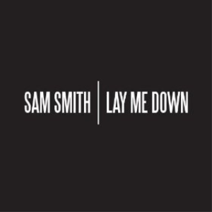 File:Sam Smith Lay Me Down.png