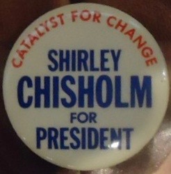 File:Shirley Chisholm for President "Catalyst for Change".jpg