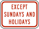 Exception of Sundays and holidays