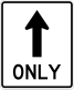 Straight ahead only