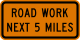 Road Work Next 5 Miles