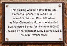 This building was the home of the late Baroness Spencer-Churchill, GBE, wife of Sir Winston Churchill, when as Miss Clementine Hozier she attended Berkhamsted School for Girls from 1900-03. Unveiled by her daughter, Lady Soames MBE, on 17th October 1979