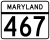 Maryland Route 467 marker