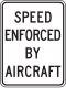 Speed enforced by aircraft sign, California, New Hampshire, Virginia