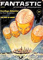 Anderson's novelette "Goodbye, Atlantis!" took the cover of the August 1961 issue of Fantastic