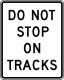 Do not stop on tracks