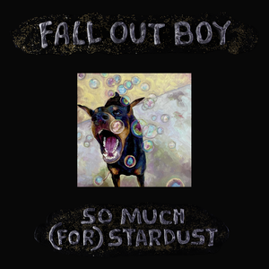 File:Fall Out Boy - So Much (for) Stardust.png