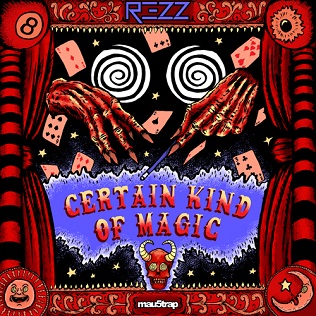 File:Certain Kind of Magic Rezz Cover.jpeg