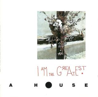 File:A house i am the greatest album cover.jpg