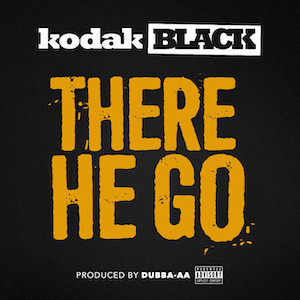 File:Kodak Black - There He Go.jpg