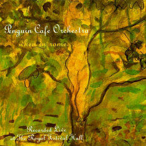 File:When in Rome (Penguin Cafe Orchestra album).jpg