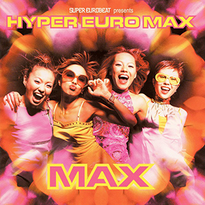 File:MAX - Super Eurobeat presents Hyper Euro Max.png