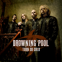 Drowning pool turn so cold.png