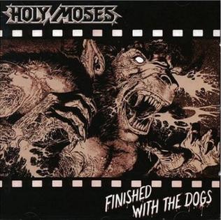 File:Holy Moses - Finished with the Dogs.jpg