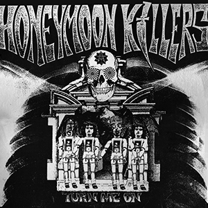 File:The Honeymoon Killers - Turn Me On.jpg