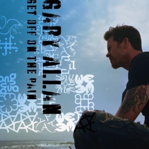 File:Gary Allan - Get Off on the Pain.jpg