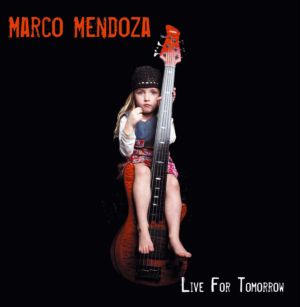 File:Marco Mendoza Live For Tomorrow front cover.jpg