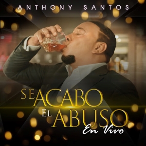 File:Anthony Santos - Se Acabó El Abuso (En Vivo).jpg