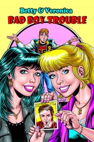 Betty & Veronica in Bad Boy Trouble.jpg