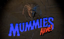 Mummies Alive! title card.png