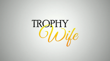 Trophy Wife intertitle.png