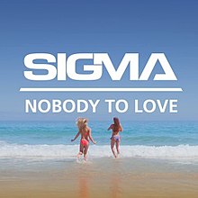 Sigma Nobody to Love.jpg