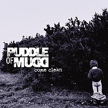 PuddleOfMudd - ComeClean.jpg