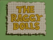 Raggydolls Title Card.png