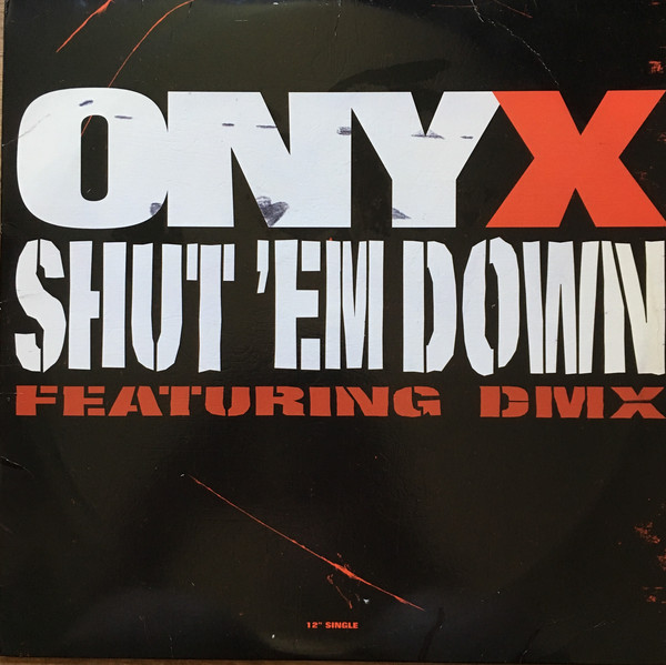 Файл:Onyx - Shut 'Em Down.jpg