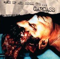 Обложка альбома Carcass «Wake up and Smell the… Carcass» (1996)