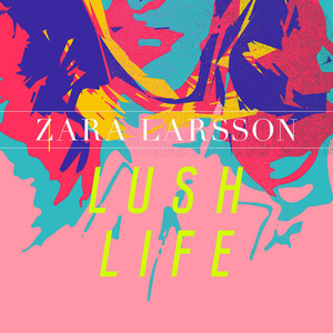 Файл:Zara Larsson - Lush Life.png