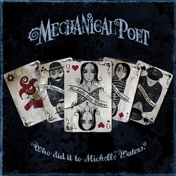 Обложка альбома Mechanical Poet «Who did it to Michelle Waters?» (2007)