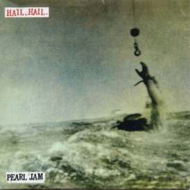 Обложка сингла Pearl Jam «Hail, Hail» (1996)