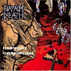 Обложка альбома Napalm Death «Harmony Corruption» (1990)