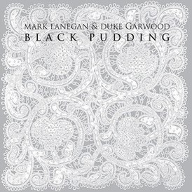 Обложка альбома Марка Ланегана и Дюка Гарвуда «Black Pudding» ()