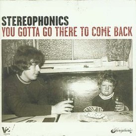 Обложка альбома Stereophonics «You Gotta Go There to Come Back» (2003)